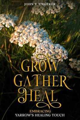   Yarrow's Healing Touch: A 4th Century Tale Exploring Resilience and Nature's Power!